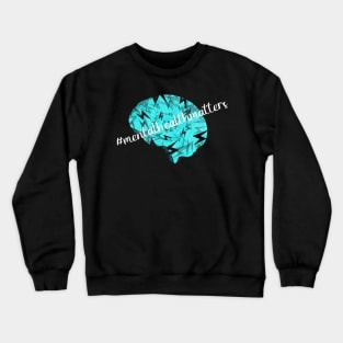 Love Life Teal Mental Health Matters Brain Lightening Bolts Crewneck Sweatshirt